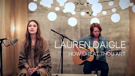 Lauren Daigle's How Great Thou Art and Its Resounding Echoes